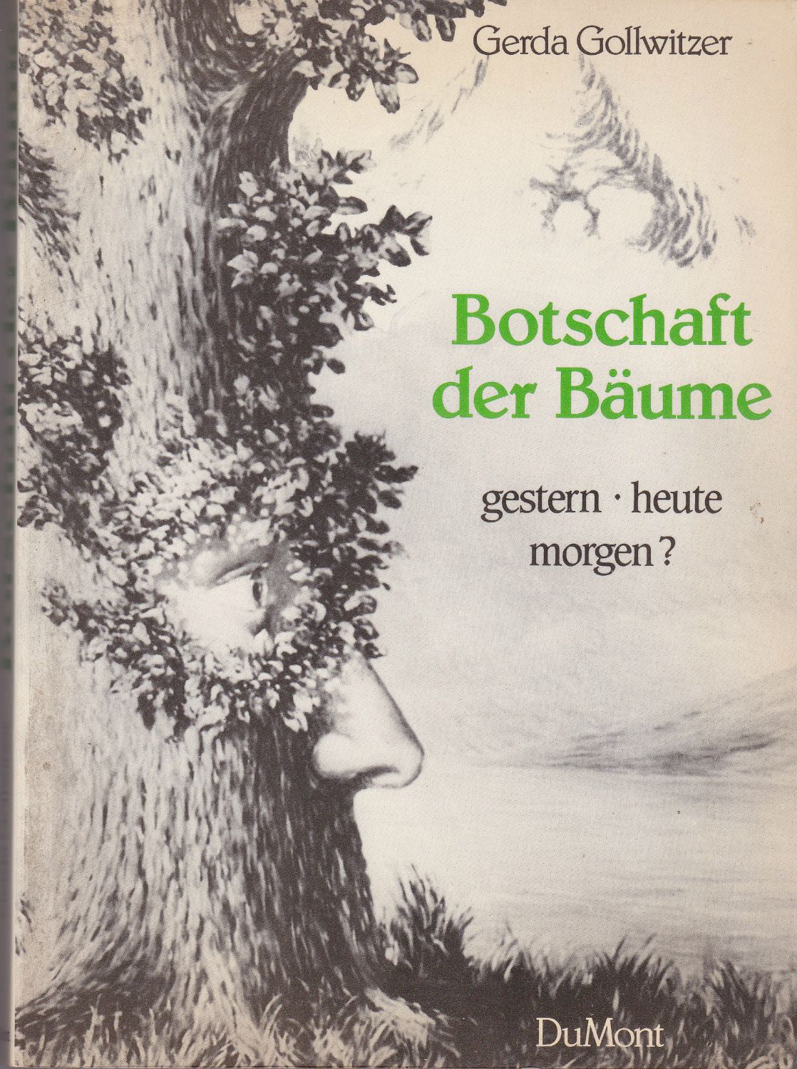 Botschaft der Baume : gestern, heute, morgen? Botschaft der Baume : gestern, heute, morgen?