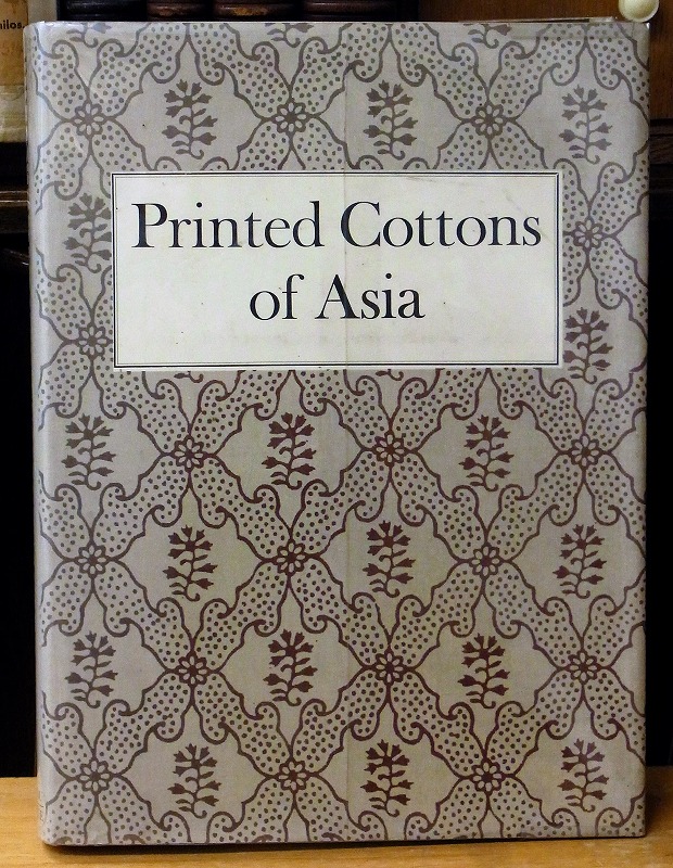 Printed cottons of Asia : the romance of trade textiles by Tamezo Osumi ; rev. and adapted from an English translation by George Saito Printed cottons of Asia : the romance of trade textiles by Tamezo Osumi ; rev. and adapted from an English translation by George Saito