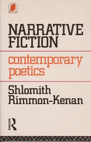 Narrative fiction : contemporary poetics Narrative fiction : contemporary poetics