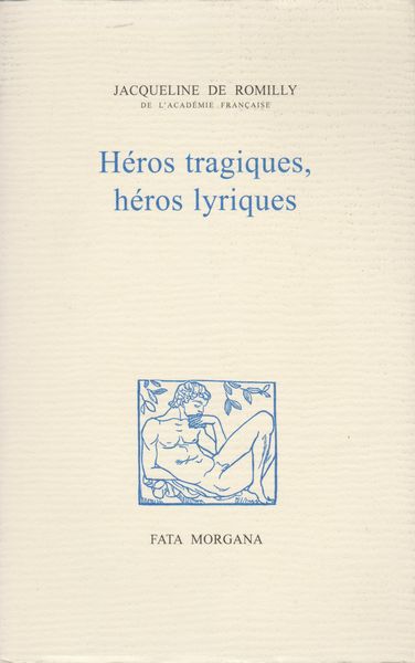 Heros tragiques, heros lyriques Heros tragiques, heros lyriques