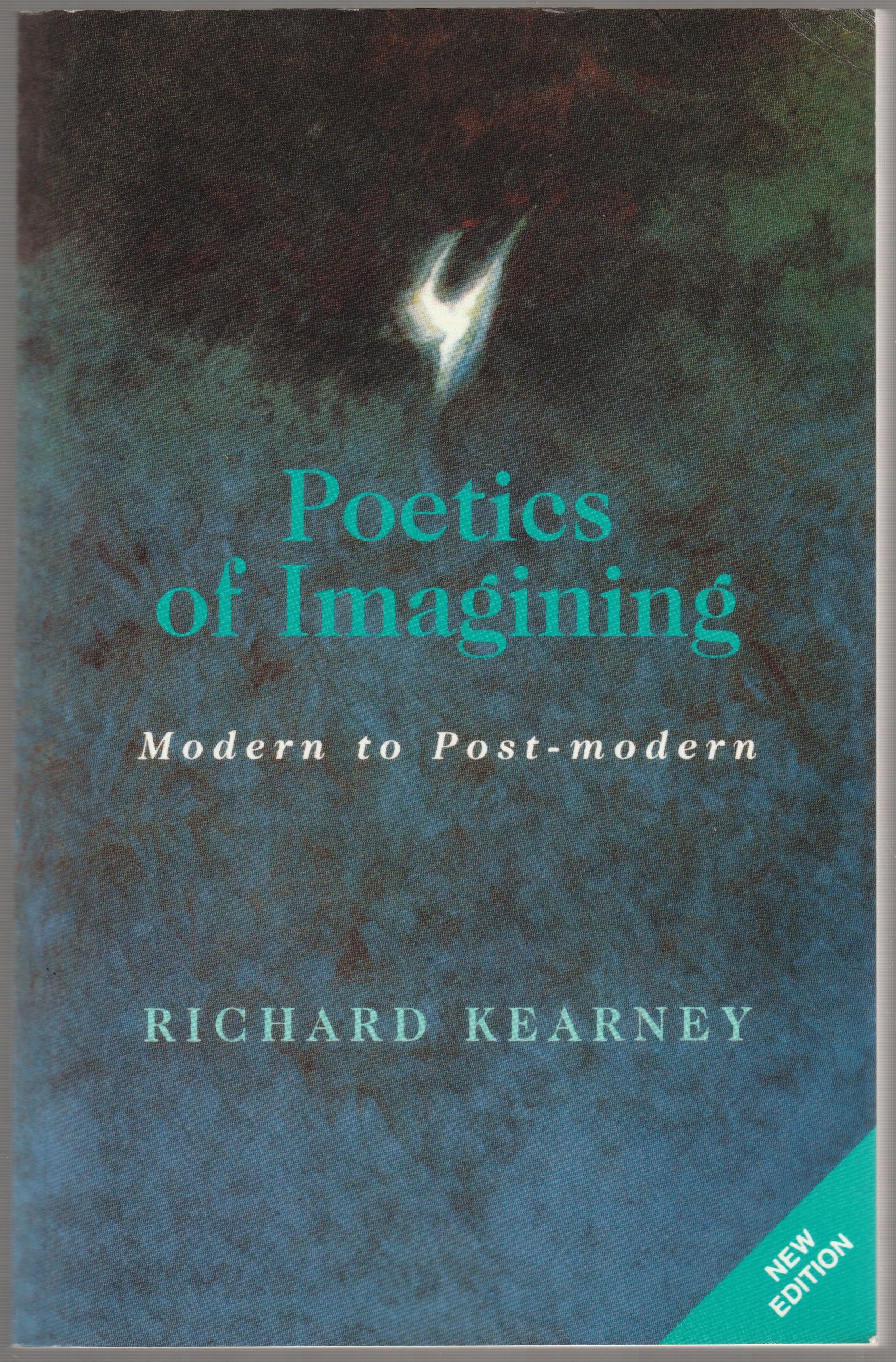 Poetics of imagining : modern and postmodern. Poetics of imagining : modern and postmodern.