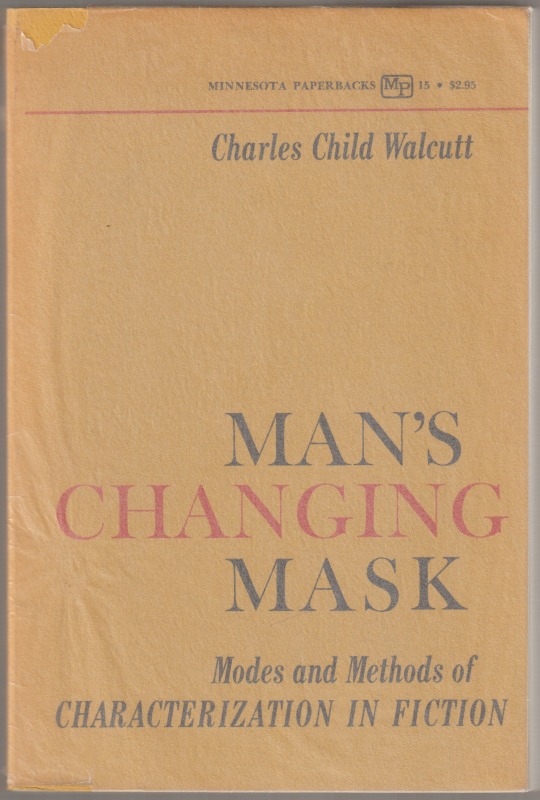 Man's changing mask : modes and methods of characterization in fiction. Man's changing mask : modes and methods of characterization in fiction.