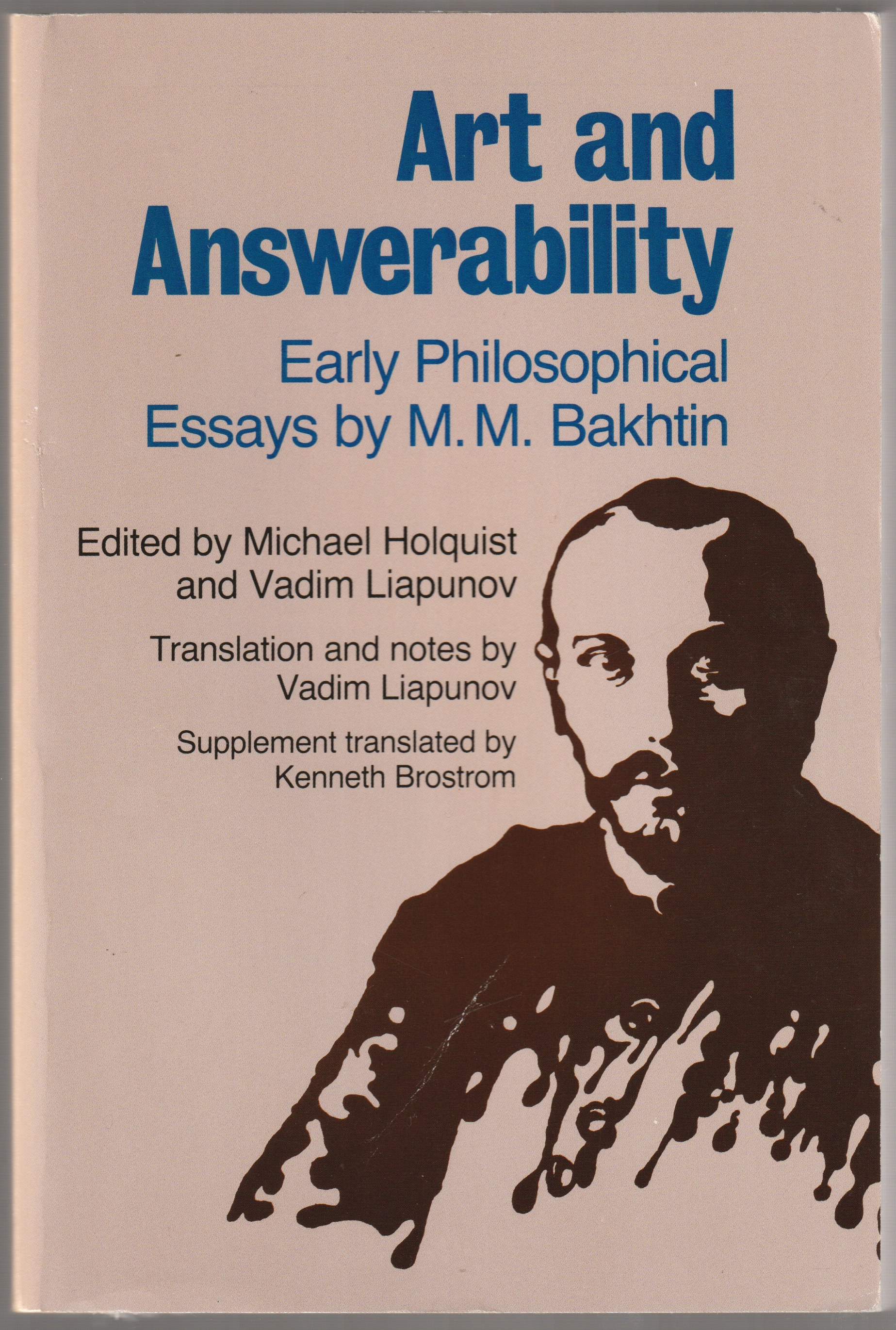 Art and answerability : early philosophical essays. Art and answerability : early philosophical essays.