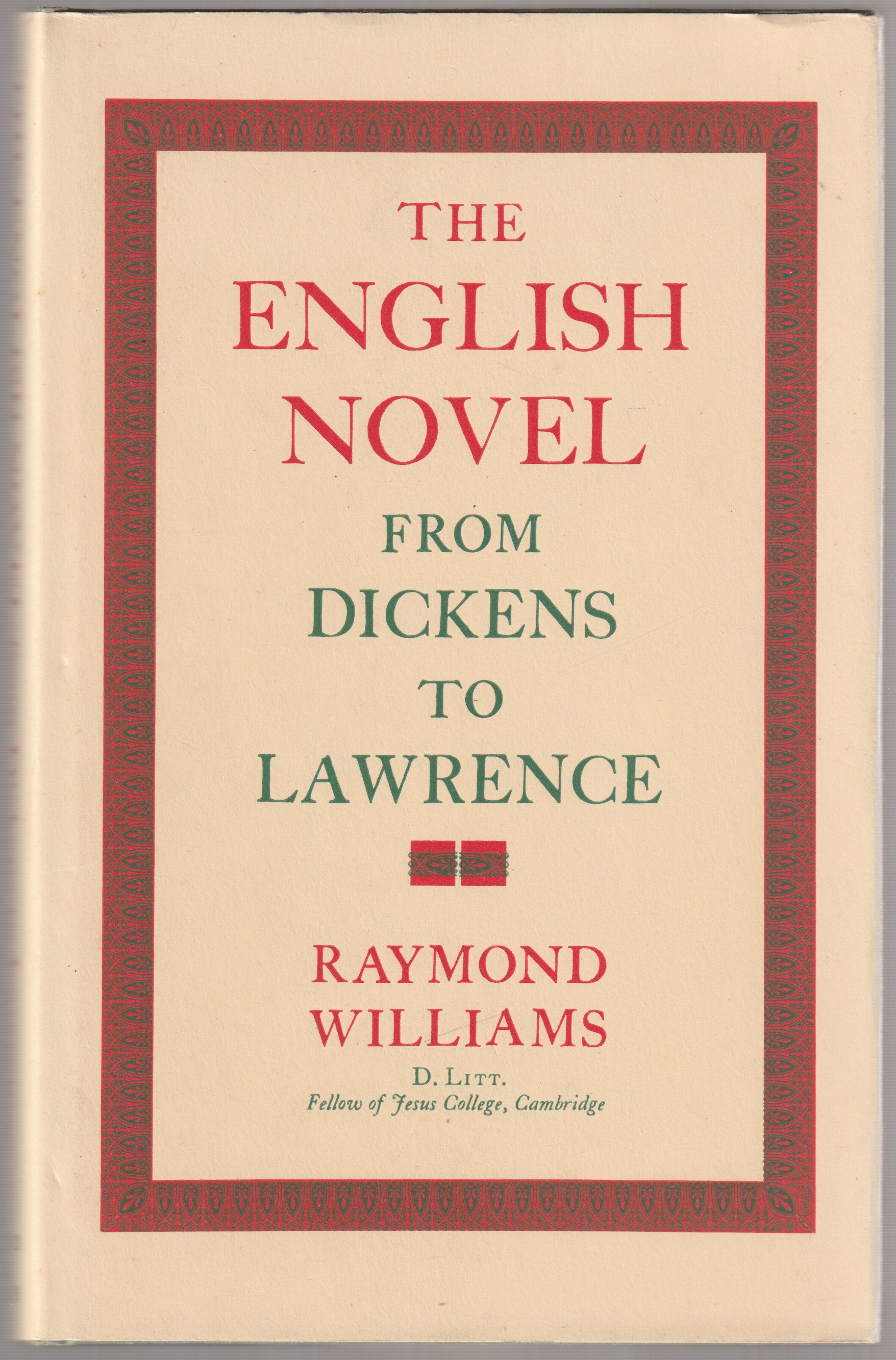 The English novel from Dickens to Lawrence.