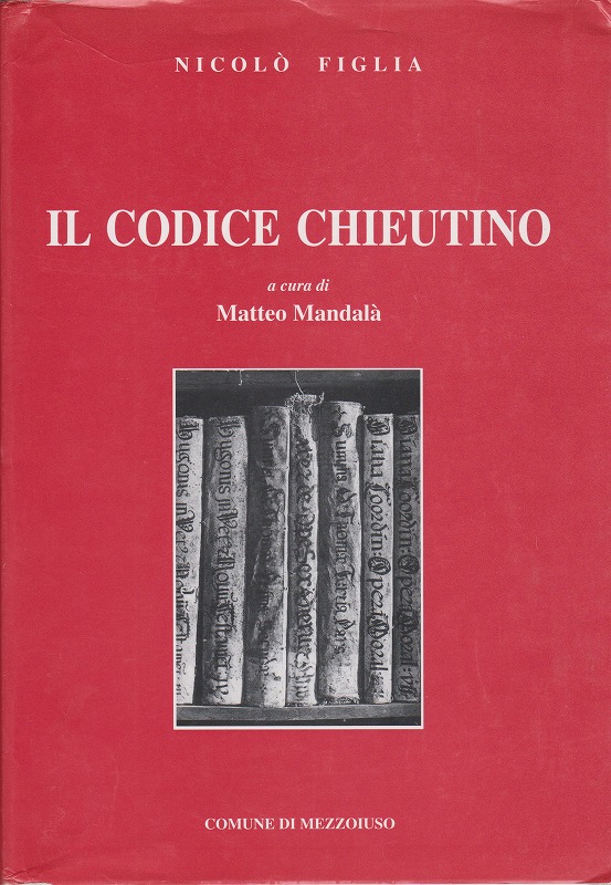 Il codice chieutino.　(Istituto di lingua e letteratura Albanese, Facolta di lettere e filosofia di Parermo)