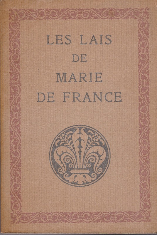 Les lais de Marie de France Les lais de Marie de France