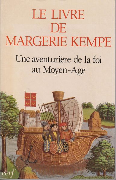 Le livre de Margery Kempe : une aventuriere de la foi au Moyen Age Le livre de Margery Kempe : une aventuriere de la foi au Moyen Age