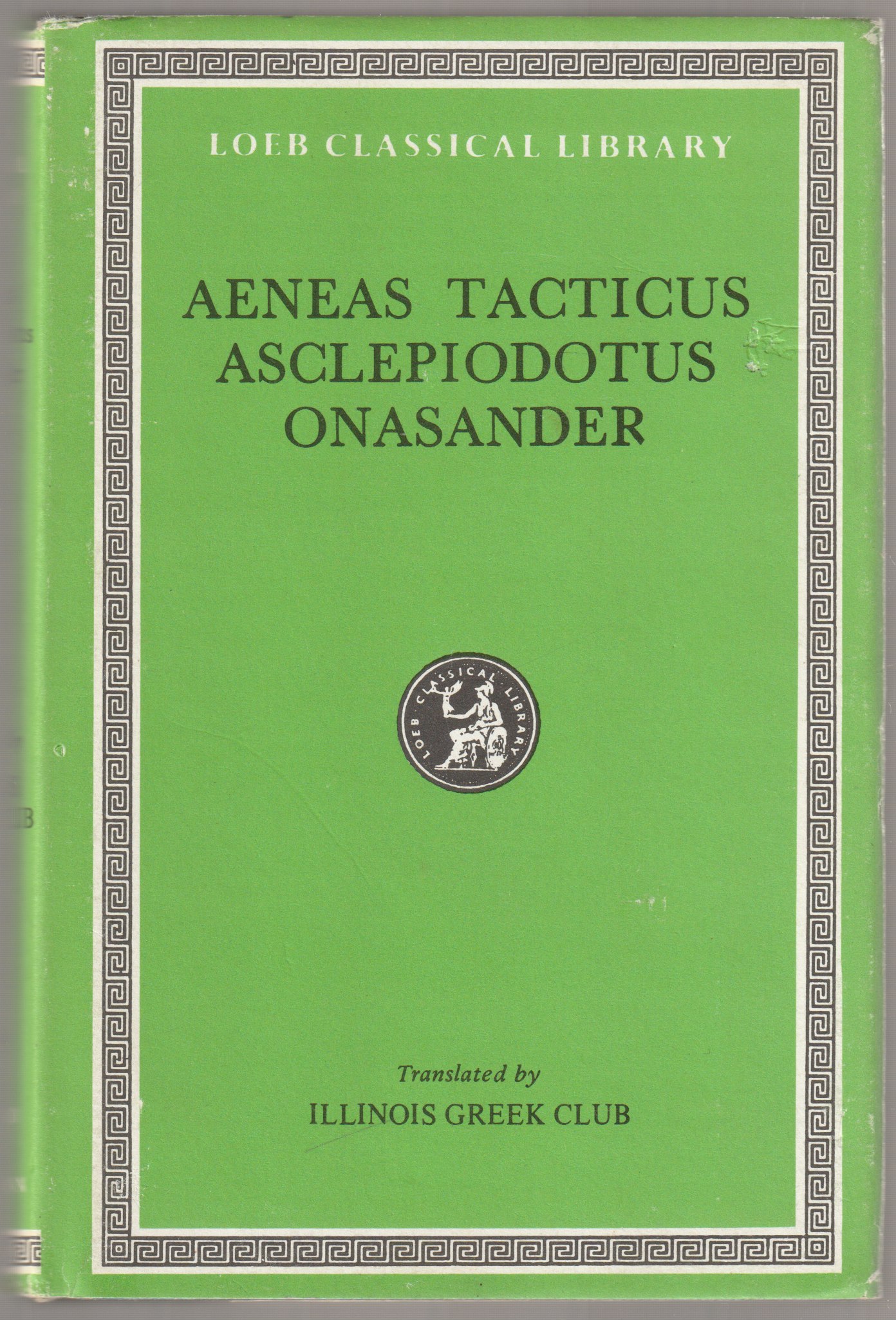 Aeneas Tacticus ; Asclepiodotus ; Onasander.