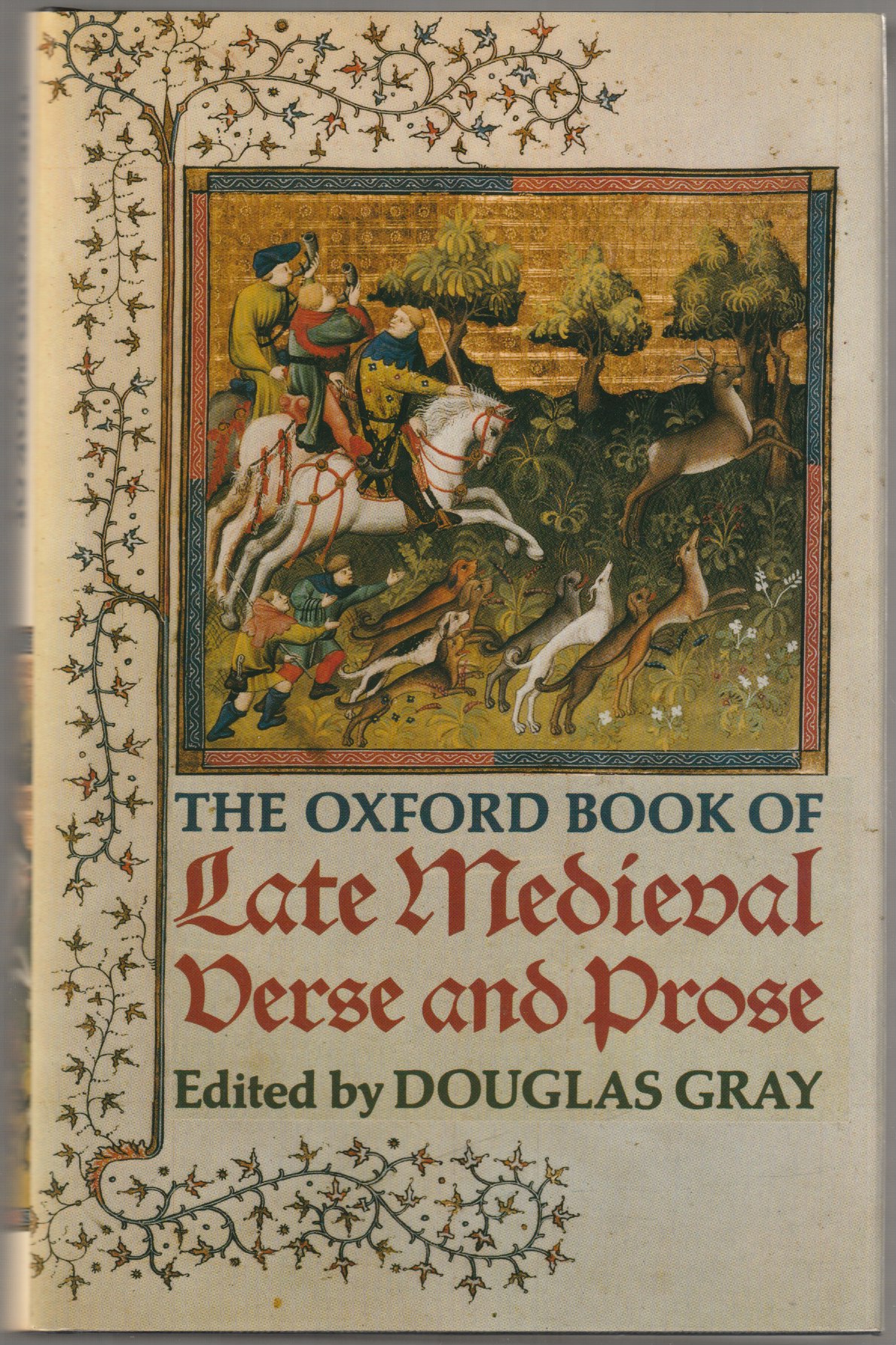 The Oxford book of late medieval verse and prose. The Oxford book of late medieval verse and prose.
