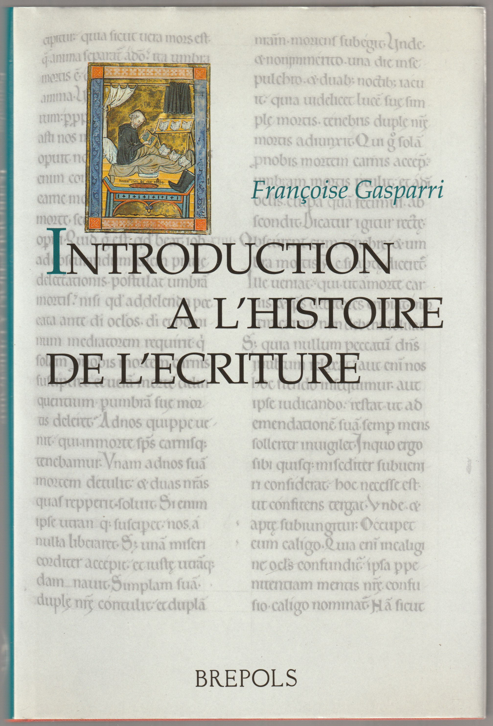 Introduction a l'histoire de l'ecriture. Introduction a l'histoire de l'ecriture.