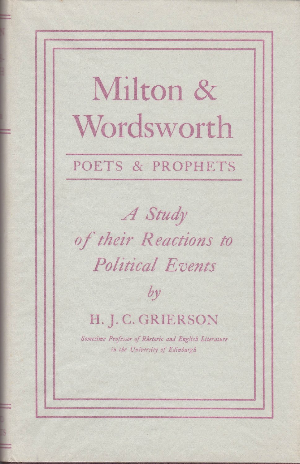 Milton & Wordsworth, poets and prophets : a study of their reactions to political events. Milton & Wordsworth, poets and prophets : a study of their reactions to political events.