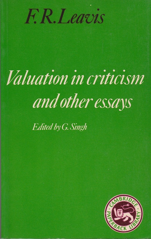 Valuation in criticism and other essays. (Cambridge paperback library) Valuation in criticism and other essays. (Cambridge paperback library)