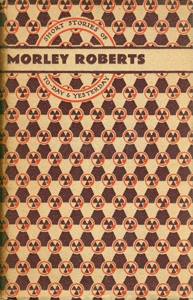 Morley Roberts. Morley Roberts.