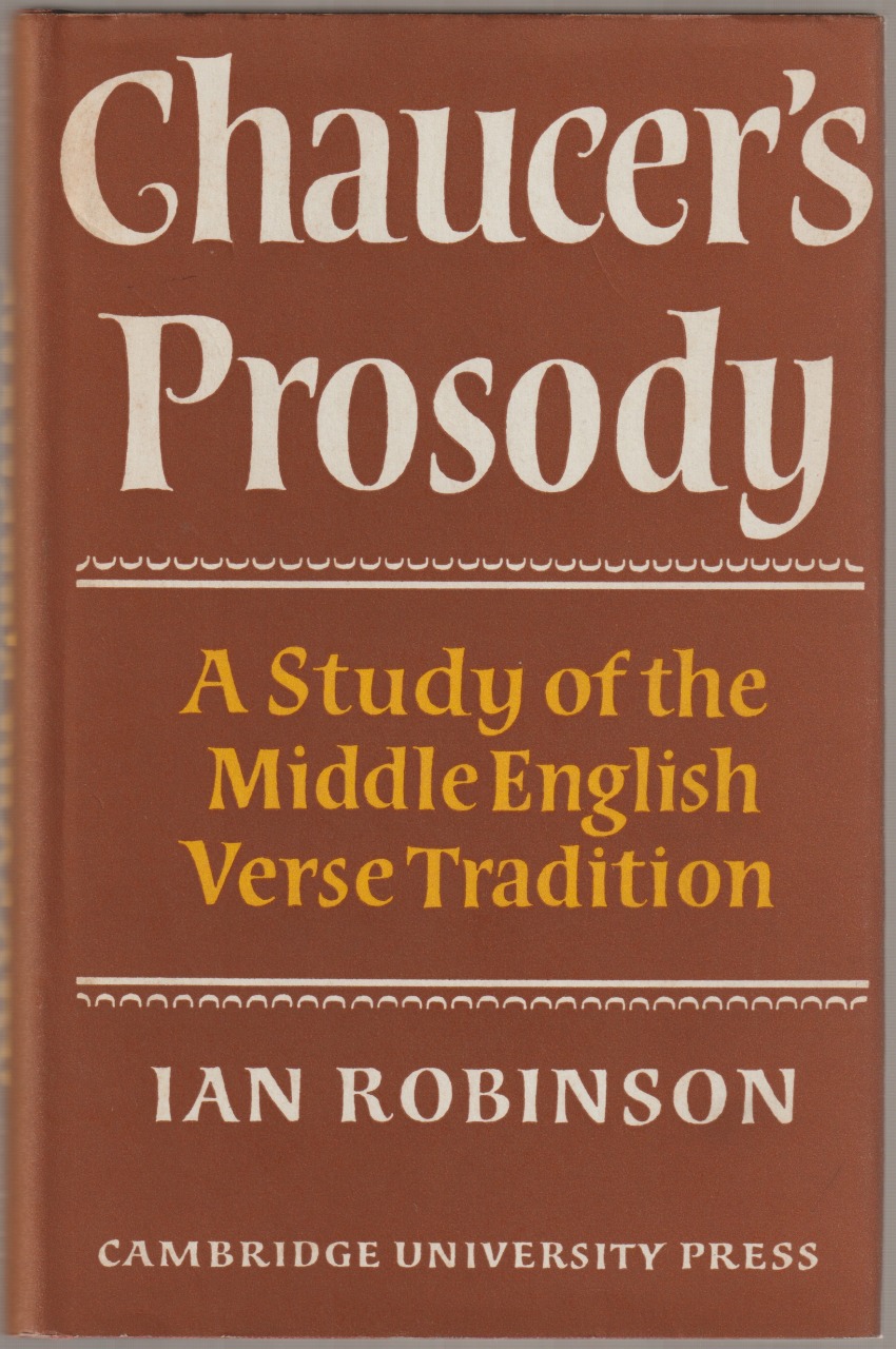 Chaucer's prosody : a study of the Middle English verse tradition Chaucer's prosody : a study of the Middle English verse tradition