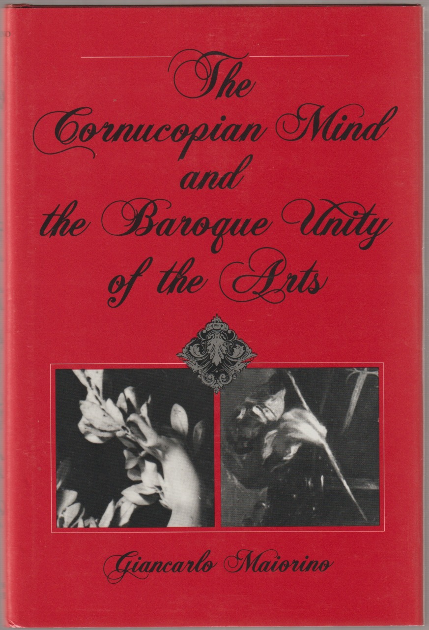 The cornucopian mind and the baroque unity of the arts The cornucopian mind and the baroque unity of the arts