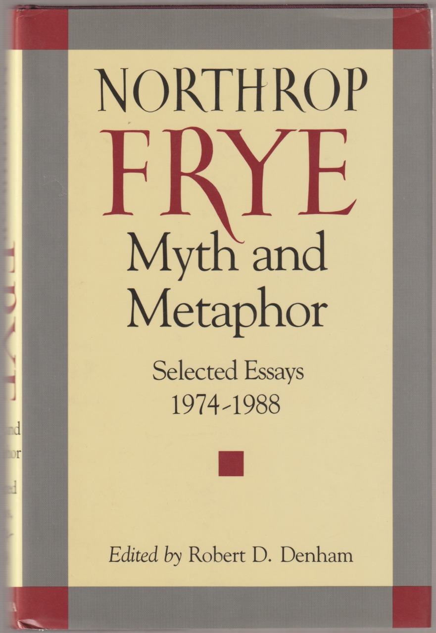 Myth and metaphor : selected essays, 1974-1988 Myth and metaphor : selected essays, 1974-1988