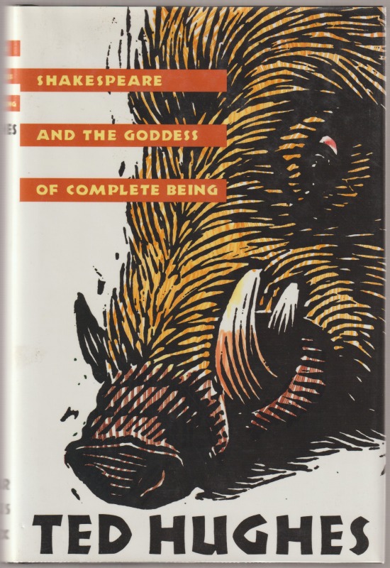 Shakespeare and the goddess of complete being Shakespeare and the goddess of complete being