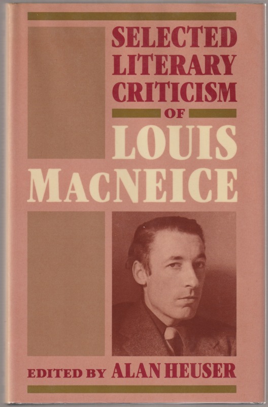Selected literary criticism of Louis MacNeice