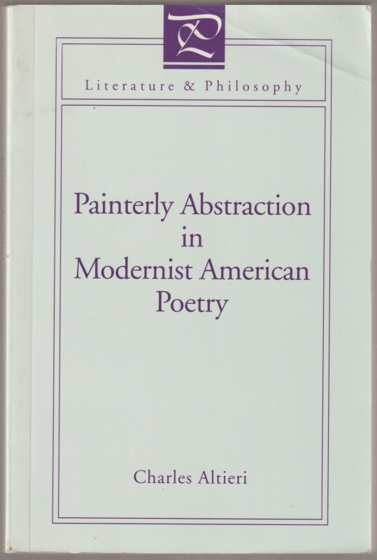 Painterly abstraction in modernist American poetry : the contemporaneity of modernism Painterly abstraction in modernist American poetry : the contemporaneity of modernism