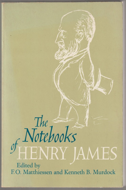 The notebooks of Henry James. The notebooks of Henry James.