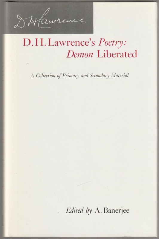 D. H. Lawrence's poetry : demon liberated : a collection of primary and secondary material D. H. Lawrence's poetry : demon liberated : a collection of primary and secondary material