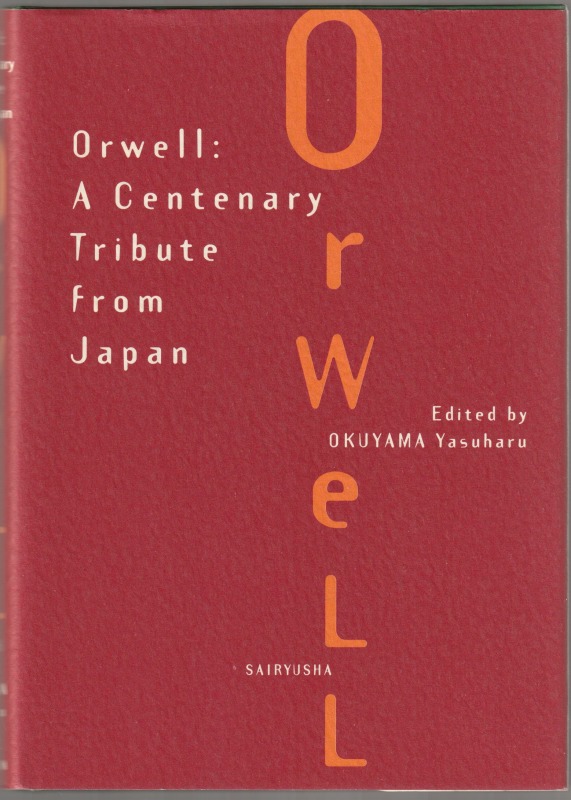 Orwell : a centenary tribute from Japan.