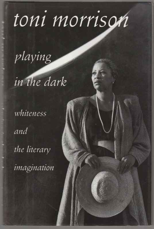Playing in the dark : whiteness and the literary imagination.