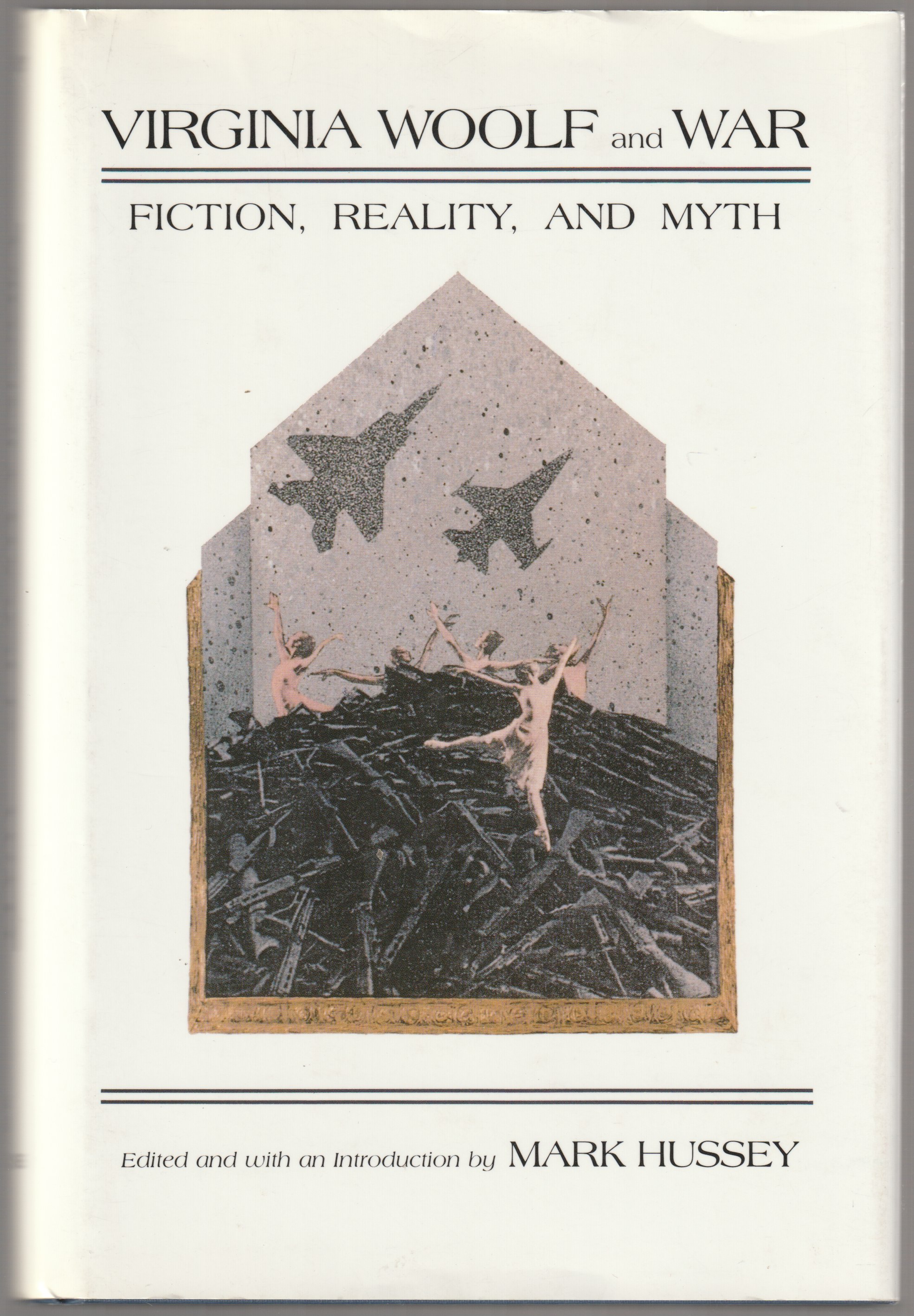 Virginia Woolf and war : fiction, reality, and myth. Virginia Woolf and war : fiction, reality, and myth.