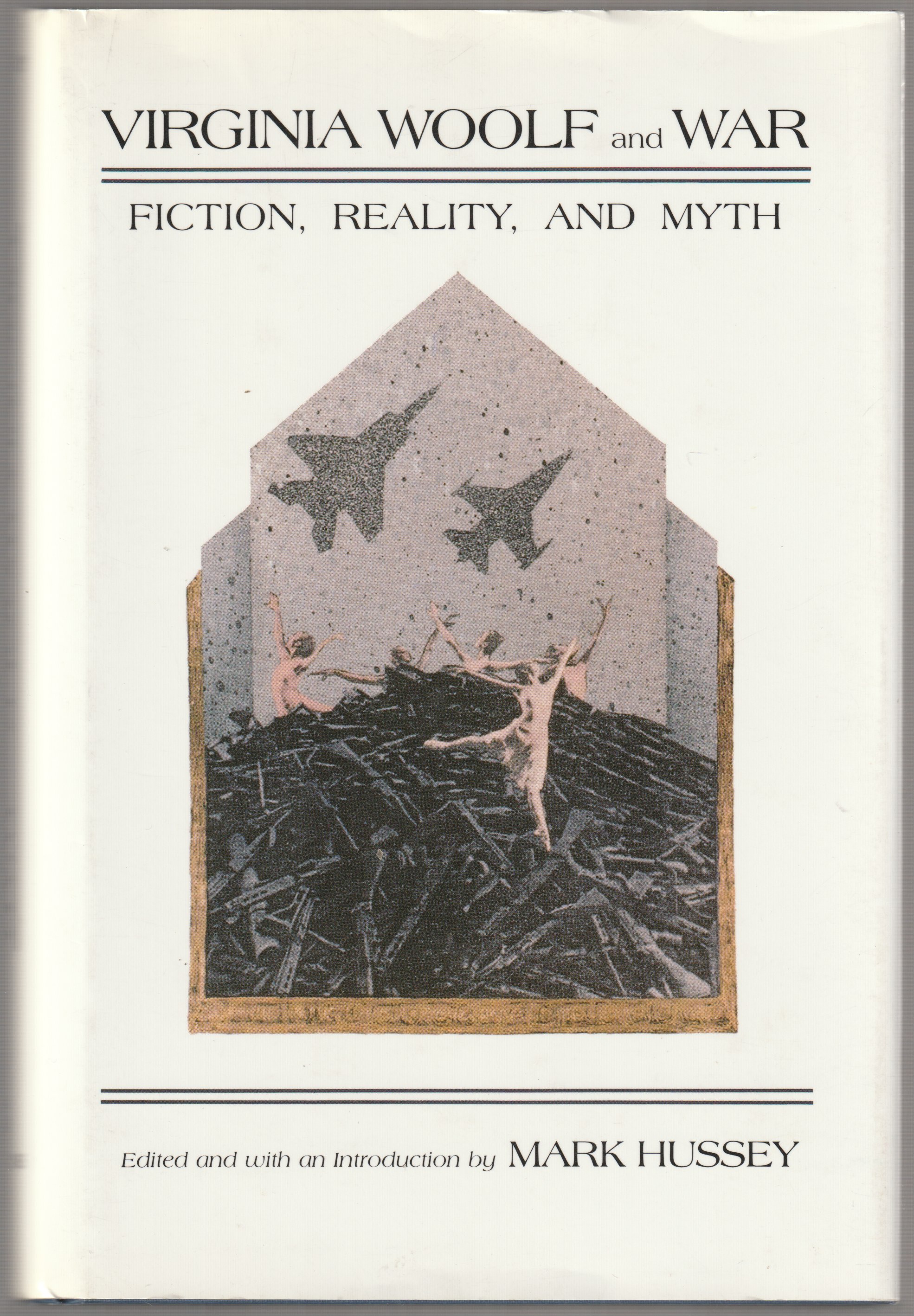 Virginia Woolf and war : fiction, reality, and myth.