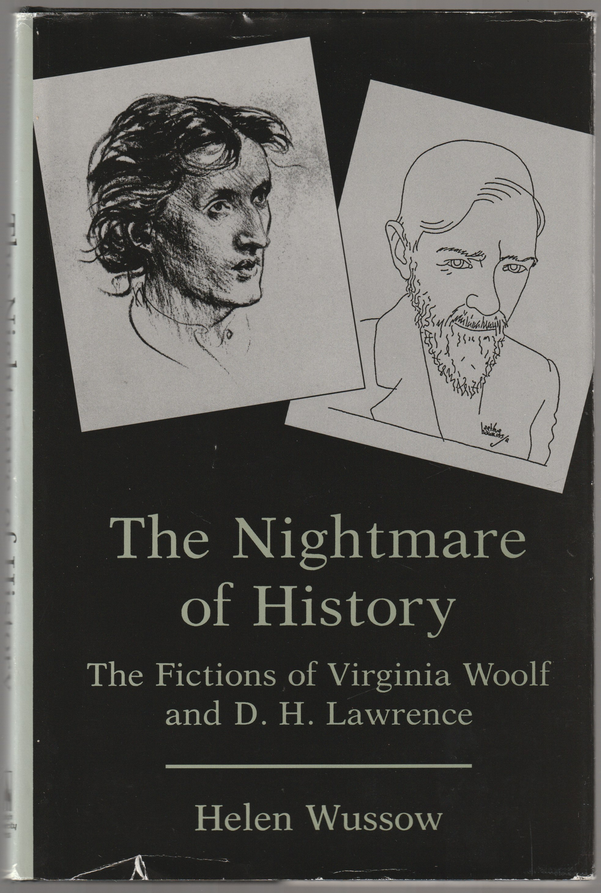 The nightmare of history : the fictions of Virginia Woolf and D.H. Lawrence.
