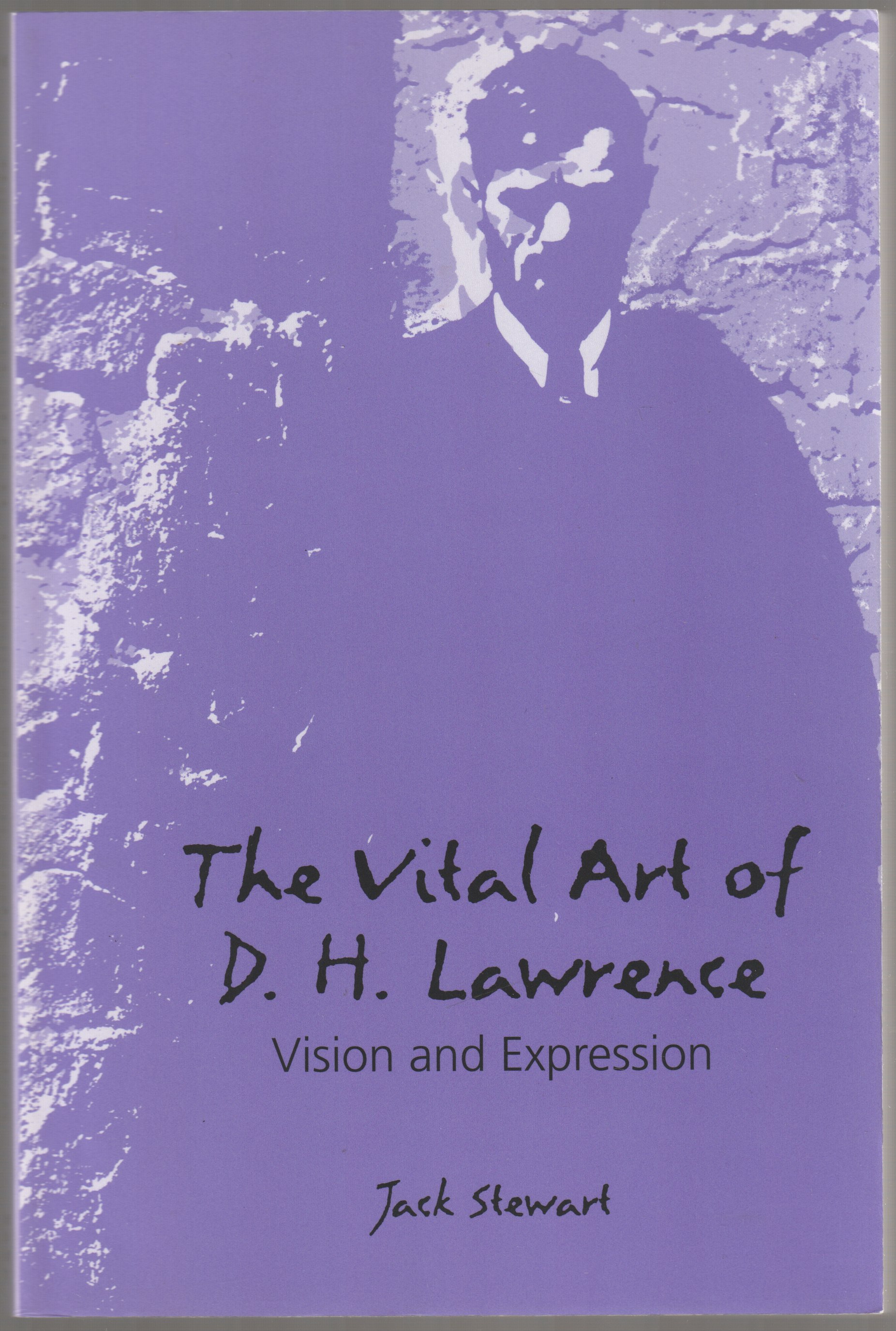 The vital art of D.H. Lawrence : vision and expression. The vital art of D.H. Lawrence : vision and expression.