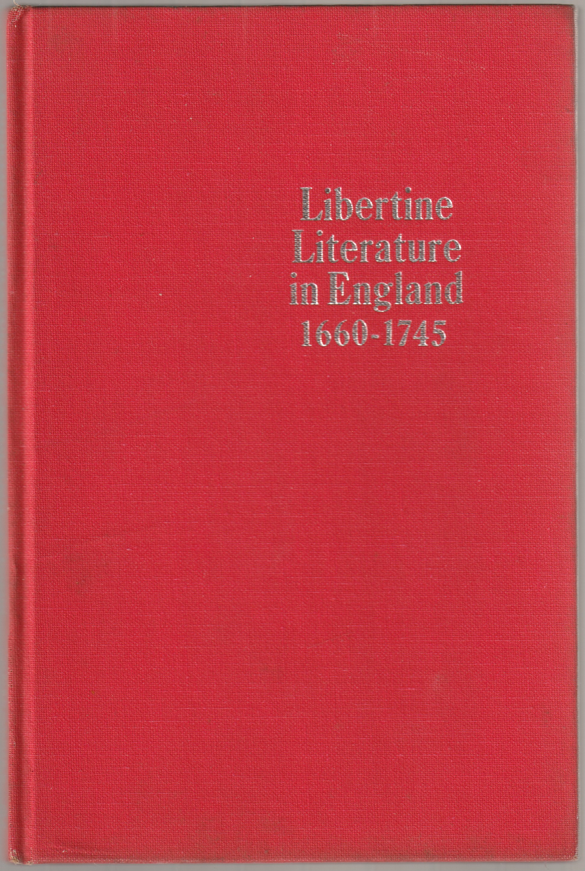 Libertine literature in England, 1660-1745.