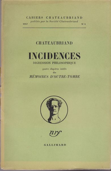 Incidences, digression philosophique : quatre chapitres inedits de Memoires d'outre-tombe. Incidences, digression philosophique : quatre chapitres inedits de Memoires d'outre-tombe.