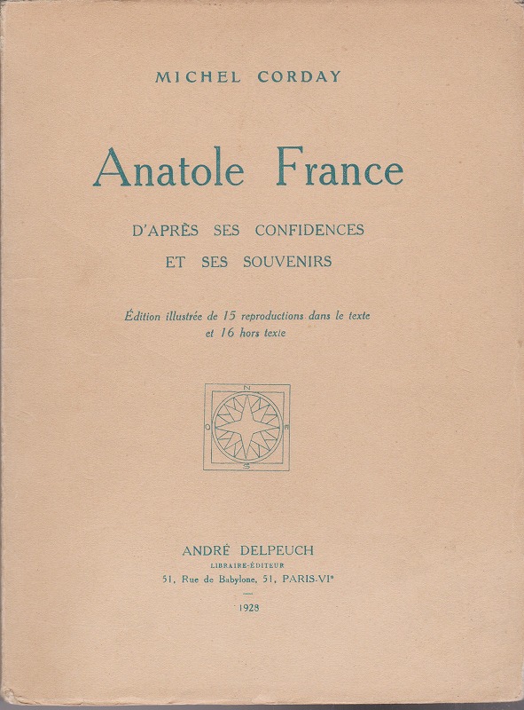 Anatole France : d'apres ses confidences et ses souvenirs Anatole France : d'apres ses confidences et ses souvenirs