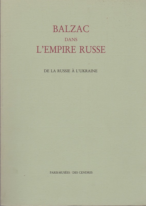 Balzac dans l'Empire russe : de la Russie a l'Ukraine Balzac dans l'Empire russe : de la Russie a l'Ukraine