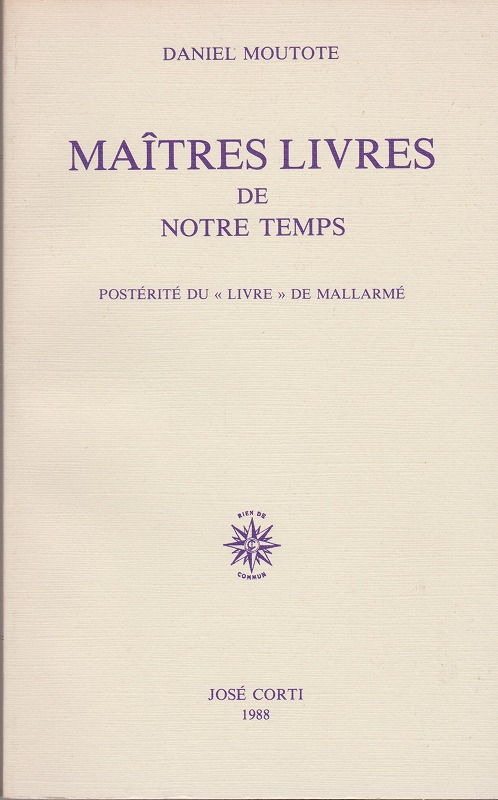 Matres livres de notre temps : postrit du 《livre》 de Mallarm