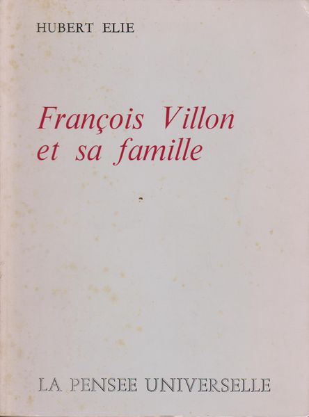 Francois Villon et sa famille. Francois Villon et sa famille.