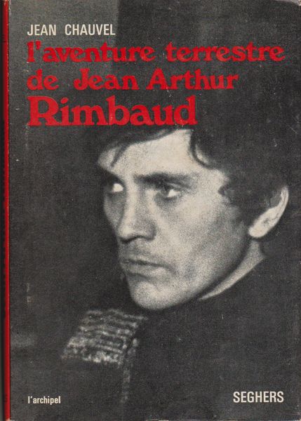 L'aventure terrestre de Jean Arthur Rimbaud L'aventure terrestre de Jean Arthur Rimbaud