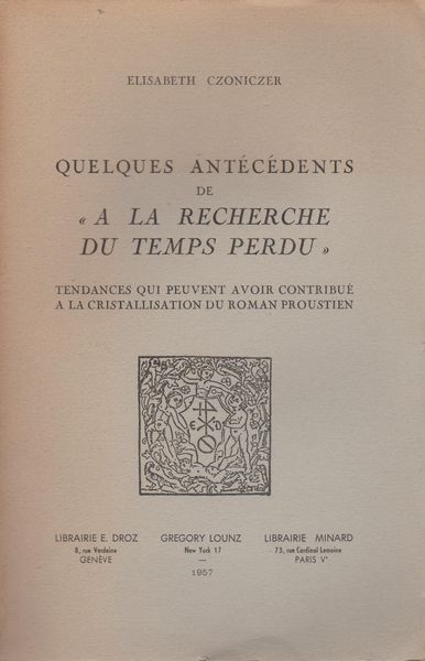 Quelques antecedents de A la recherche du temps perdu : tendances qui peuvent avoir contribue a la cristallisation du roman proustien