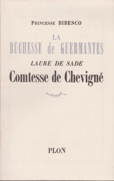 La duchesse de Guermantes : Laure de Sade, comtesse de Chevigne La duchesse de Guermantes : Laure de Sade, comtesse de Chevigne
