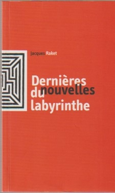 Dernieres nouvelles du labyrinthe Dernieres nouvelles du labyrinthe