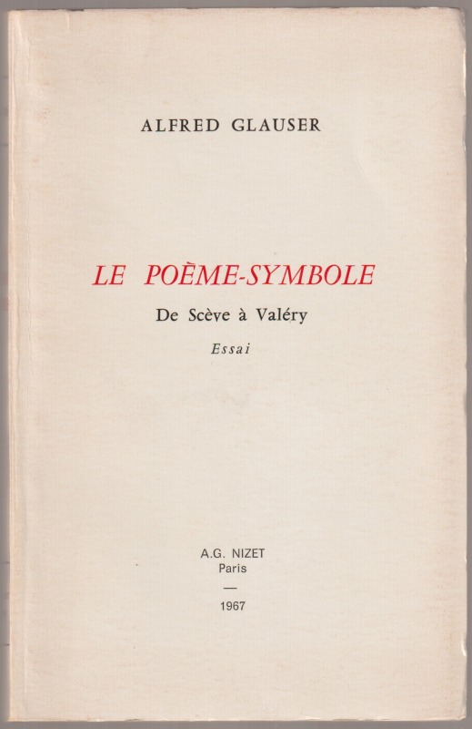 Le poeme-symbole : de Sceve a Valery : essai