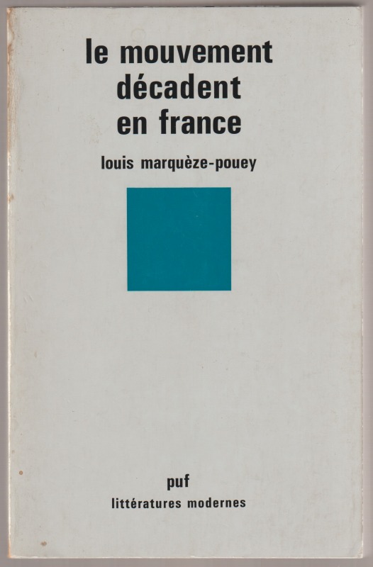Le mouvement decadent en France Le mouvement decadent en France