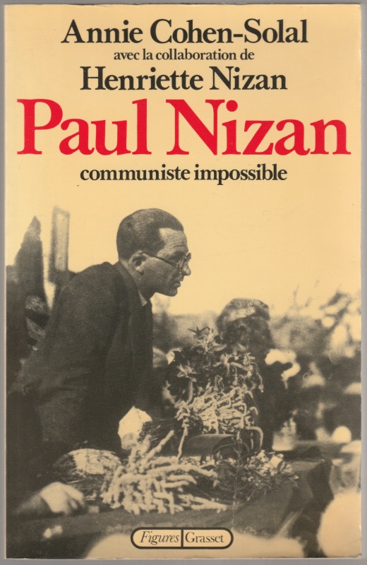 Paul Nizan, communiste impossible Paul Nizan, communiste impossible