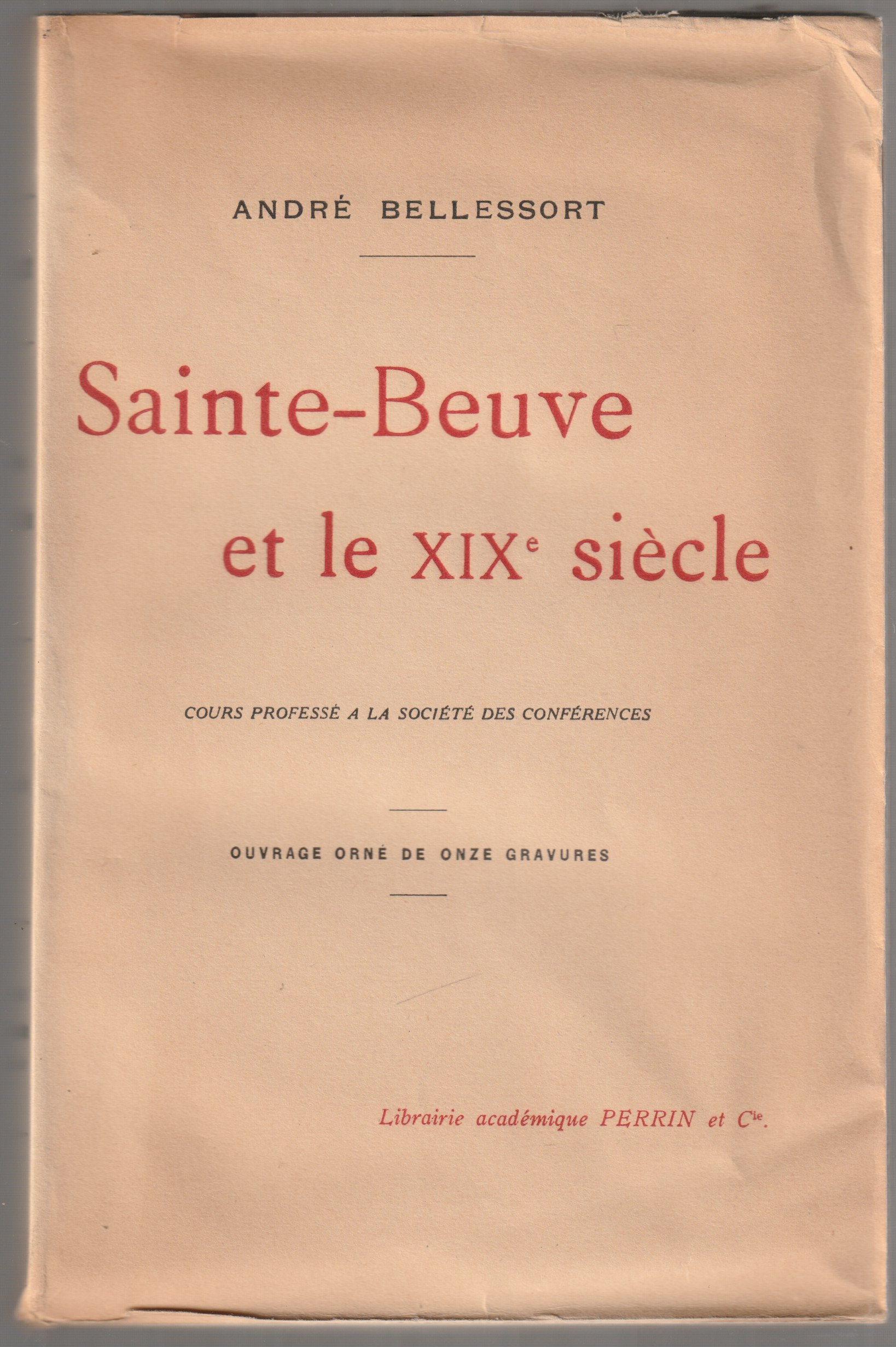Sainte-Beuve et le dix-neuvieme siecle : cours professe a la societe des conferences.