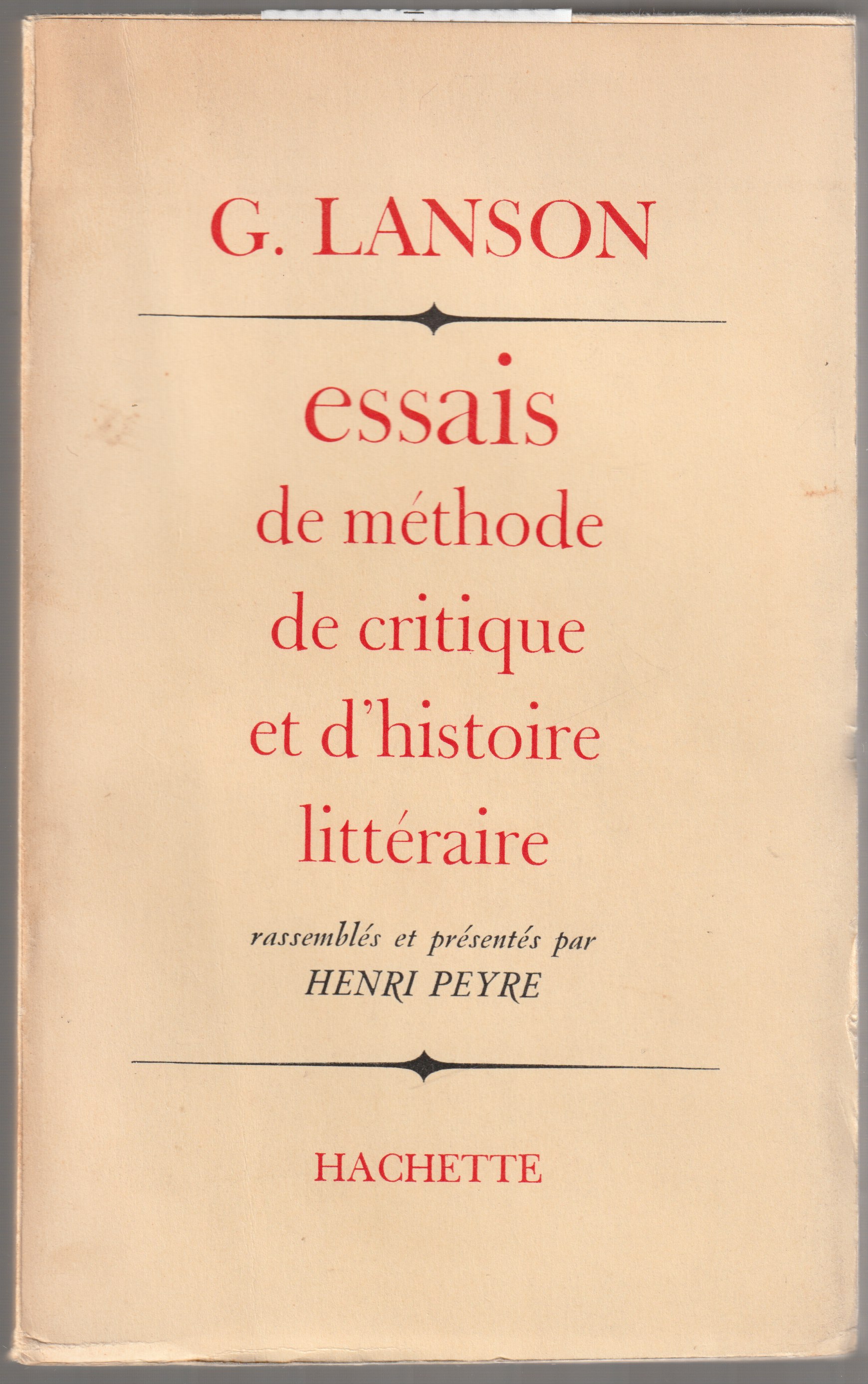 Essais de methode, de critique et d'histoire litteraire Essais de methode, de critique et d'histoire litteraire