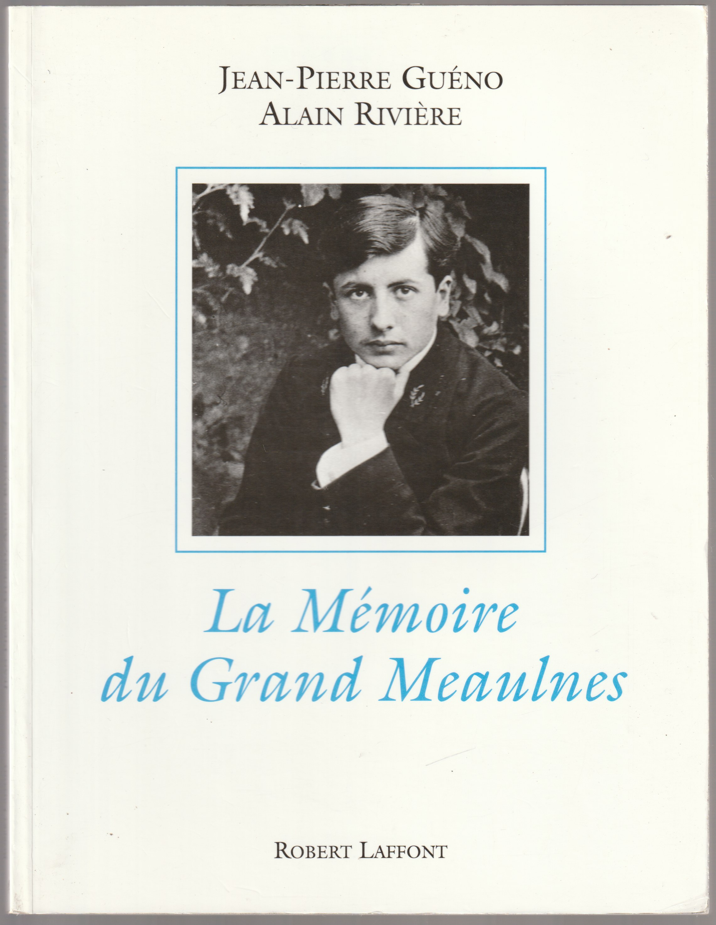 La memoire du Grand Meaulnes.