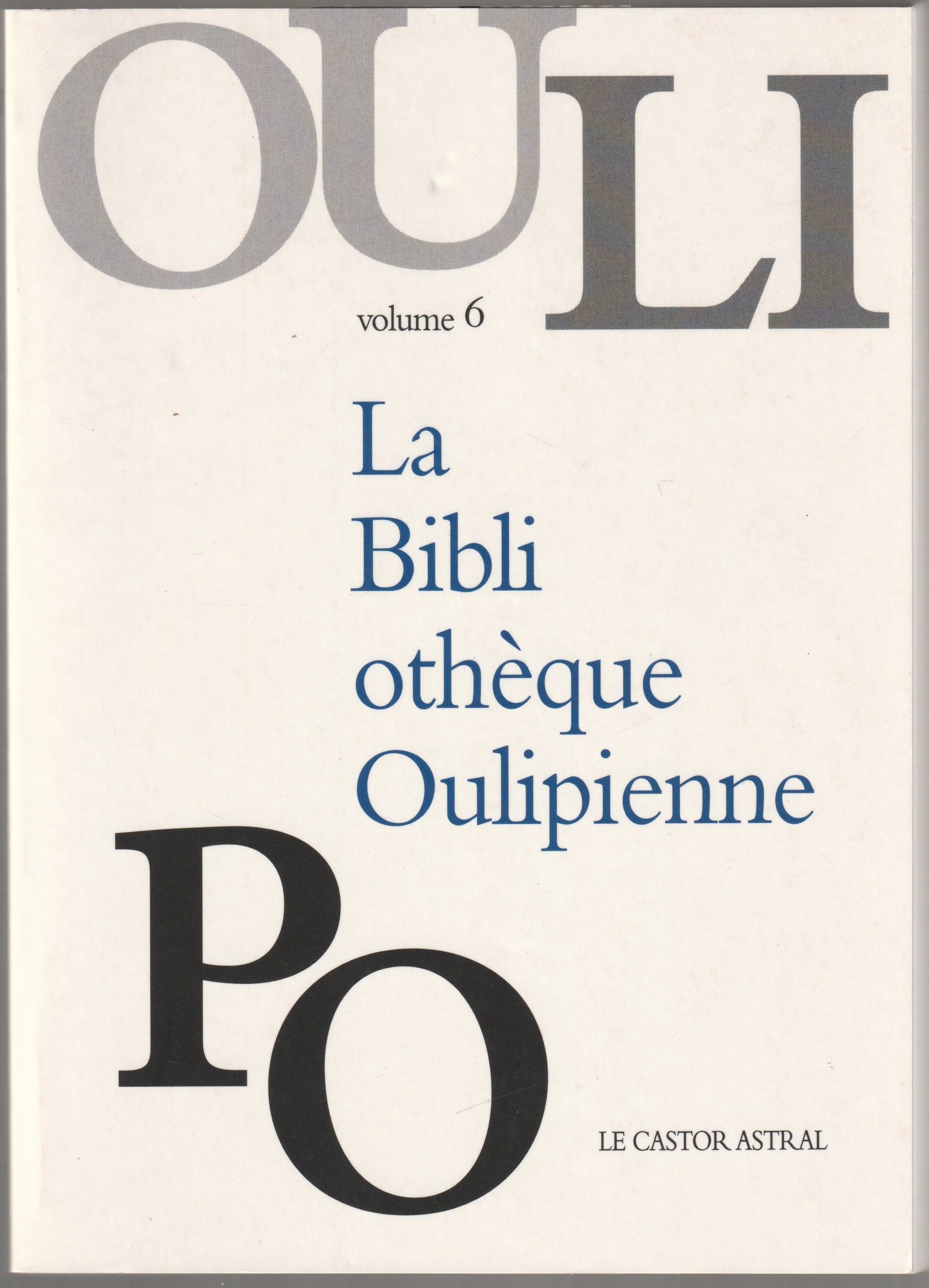 La bibliotheque oulipienne., 6 La bibliotheque oulipienne., 6