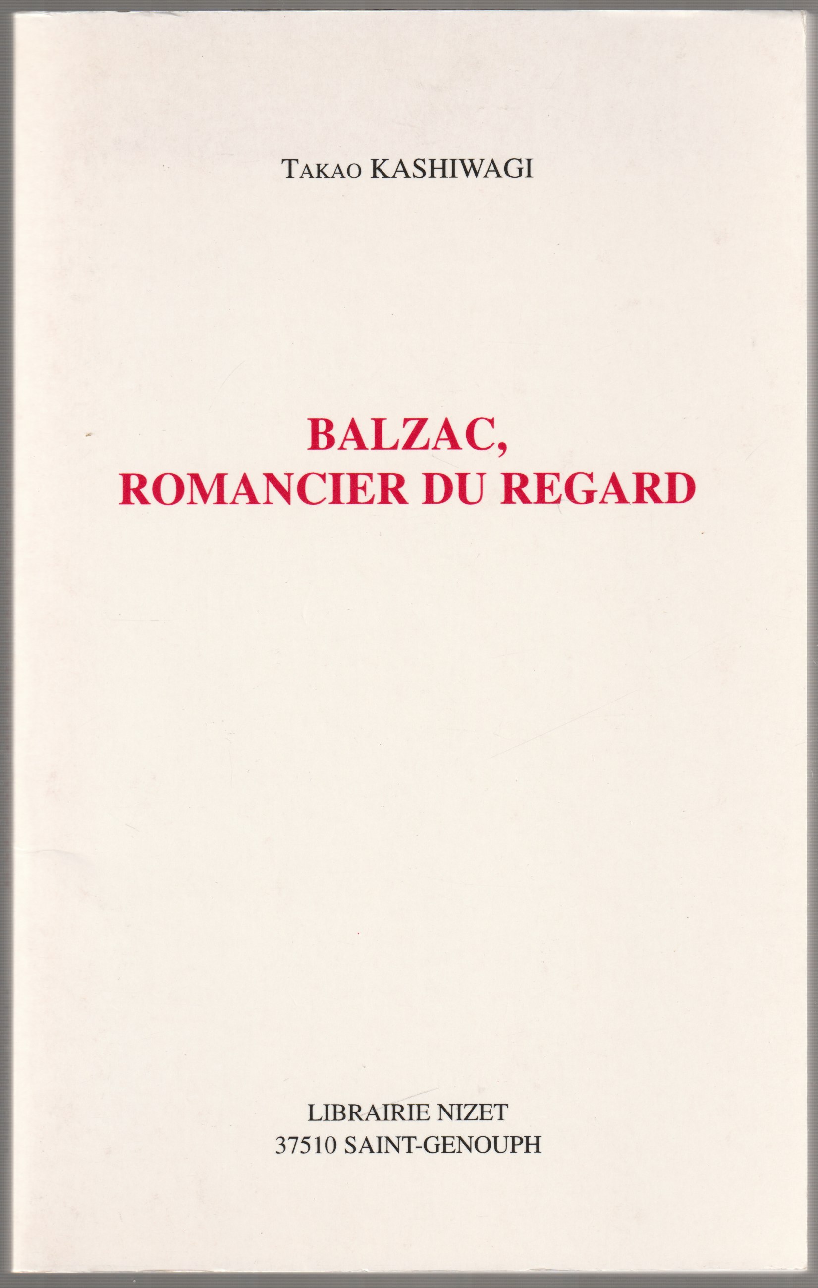 Balzac, romancier du regard. Balzac, romancier du regard.