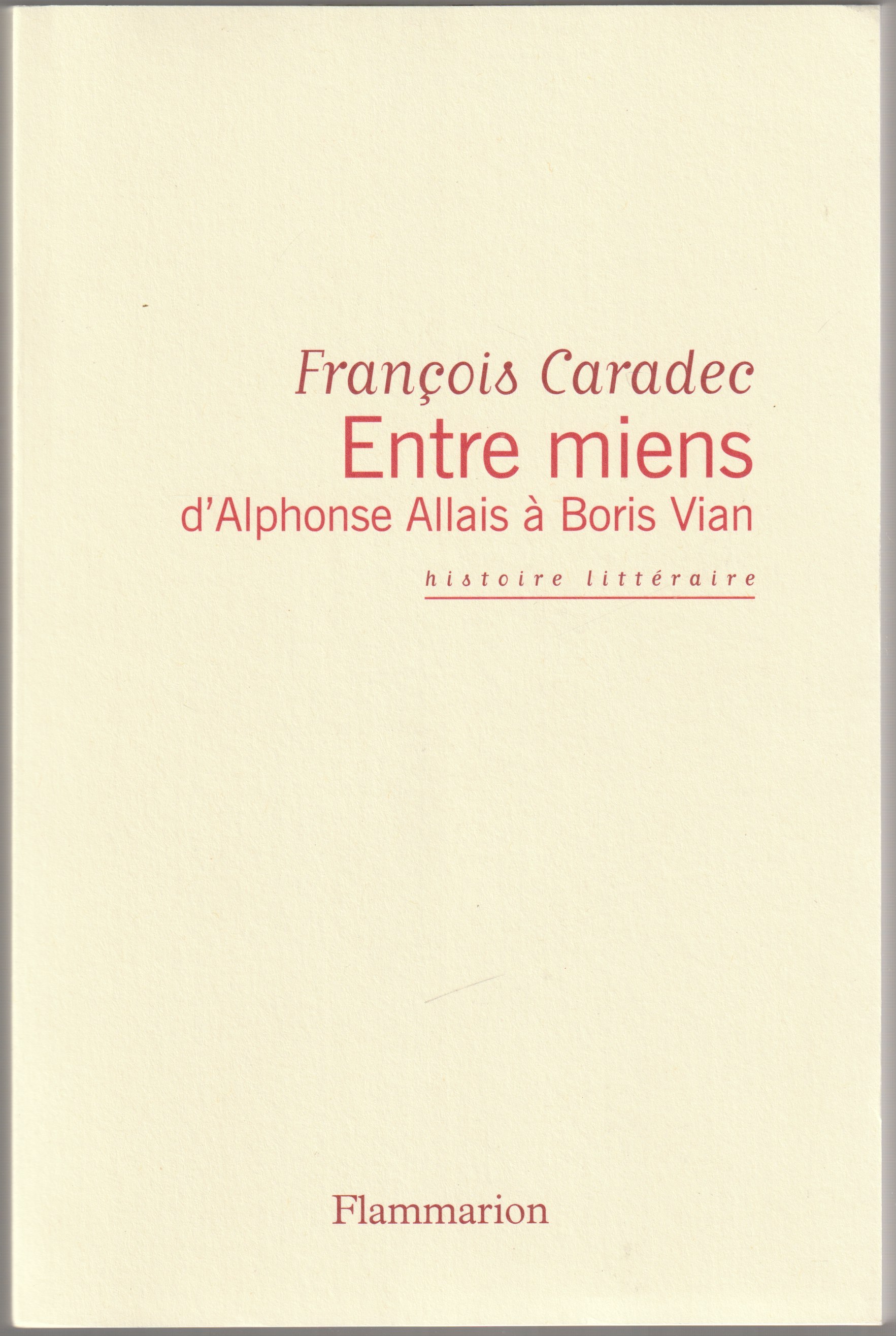 Entre miens : d'Alphonse Allais a Boris Vian.